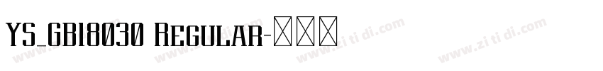 YS_GB18030 Regular字体转换 YS_GB18030 Regular字体转换